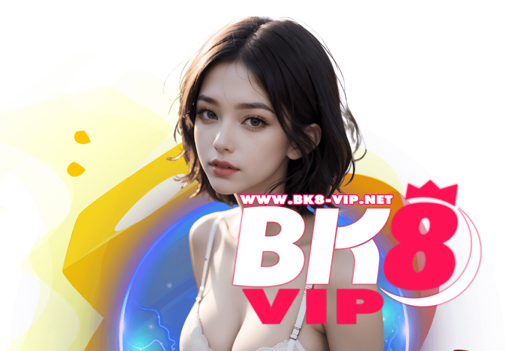 bk8 vip สล็อต